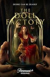 دانلود سریال The Doll Factory 2023–