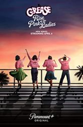 دانلود سریال Grease: Rise of the Pink Ladies 2023