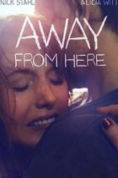 دانلود فیلم Away from Here 2014
