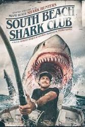 دانلود فیلم South Beach Shark Club: Legends and Lore of the South Florida Shark Hunters 2022