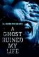 Eli Roth Presents: A Ghost Ruined My Life Poster