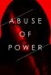 Abuse of Power Poster