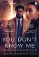 You Dont Know Me Poster